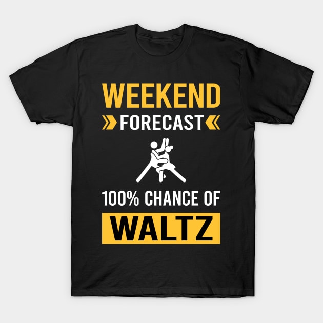 Weekend Forecast Waltz T-Shirt by Good Day